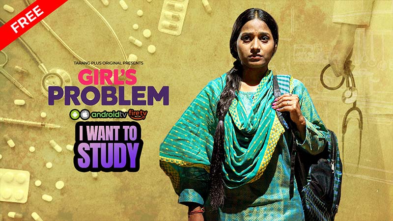 Girl's Problem Ep-1: I Want to Study
